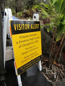 The entrance has a warning! Of course, it only added to the excitement of seeing the volcano for the first time!